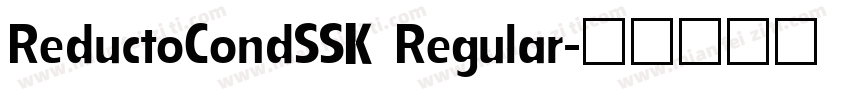 ReductoCondSSK Regular字体转换